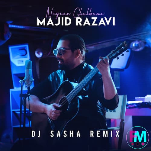 Majid Razavi Negine Ghalbami DJ Sasha Remix  - صفحه اصلی 2