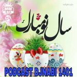 دانلود پادکست جدید Dj Nabi به نام Podcast Norouzi 1401