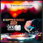 Dj Sina Azar Espresso Podcast 02 150x150
