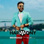 دانلود آهنگ جدید مهرشاد به نام هارمونی