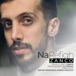 دانلود آهنگ جدید زانکو به نام نارفیق